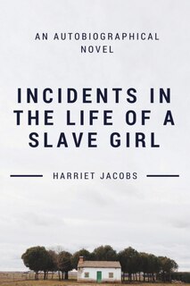 Front cover_Incidents In The Life Of A Slave Girl