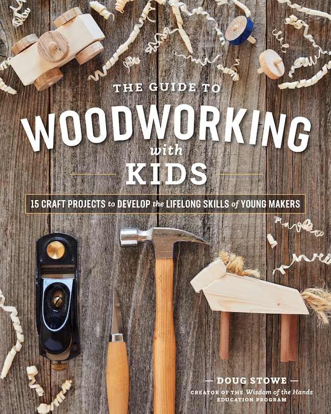 Front cover_The Guide To Woodworking With Kids