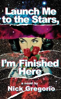 Couverture_Launch Me to the Stars, I'm Finished Here