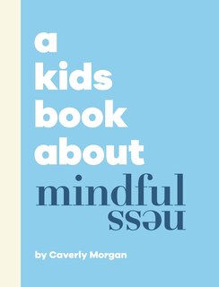 Front cover_A Kids Book About Mindfulness