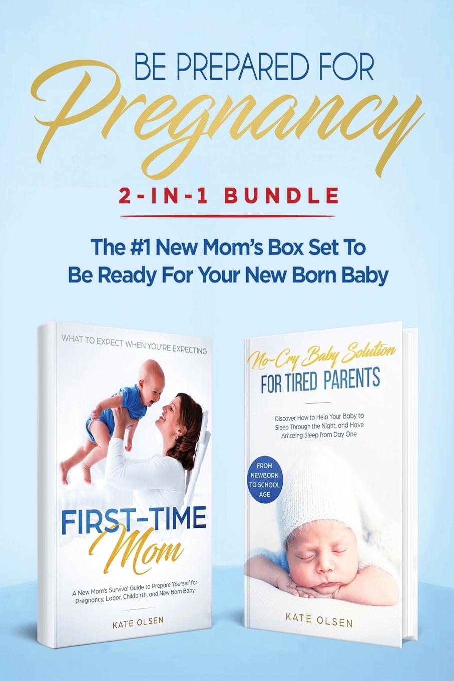 Be Prepared For Pregnancy: 2-in-1 Bundle: First-time Mom: What To