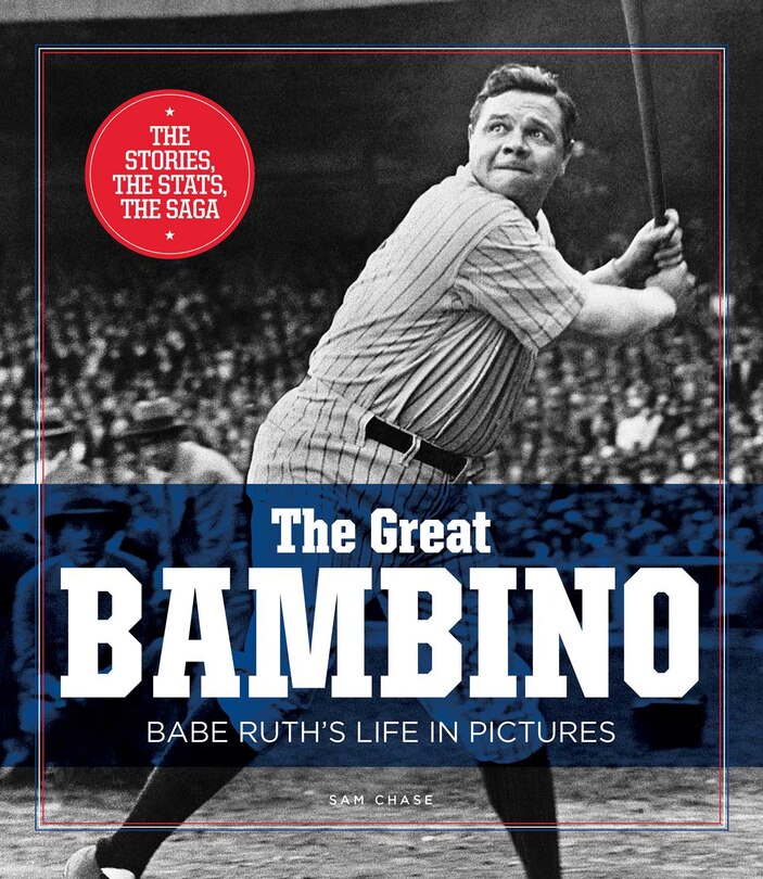 The Great Bambino: Babe Ruth's Life in Pictures | Indigo