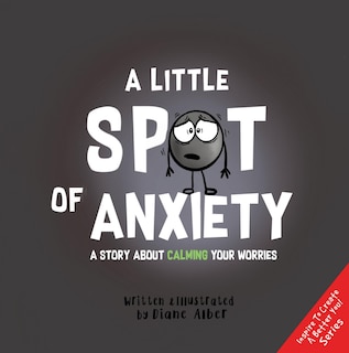 Front cover_A Little Spot of Anxiety