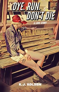 Front cover_Dye. Run. Don't Die