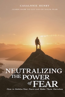 Couverture_Neutralizing The Power of Fear