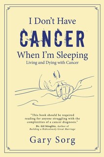 Front cover_I Don't Have Cancer When I'm Sleeping
