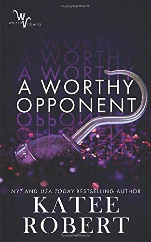 A Worthy Opponent by Katee Robert