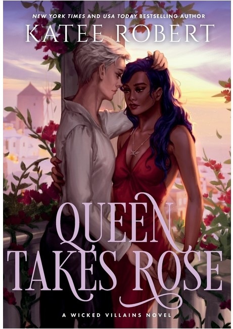 Queen Takes Rose: A Dark Fairy Tale Romance