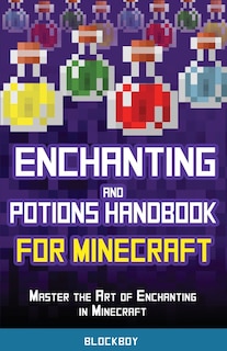 Couverture_Enchanting And Potions Handbook For Minecraft