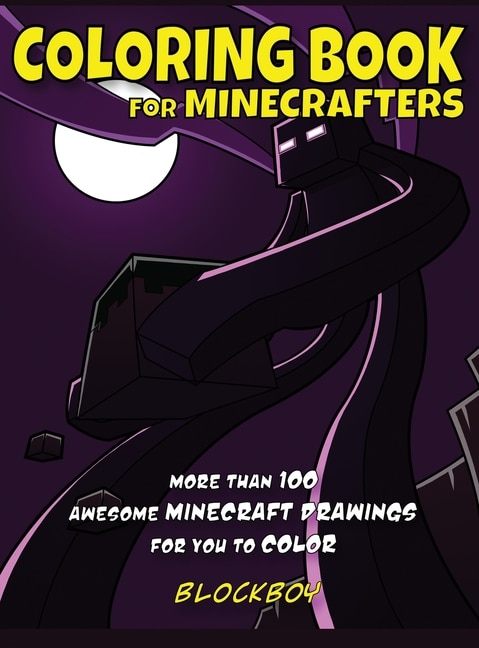 Coloring Book For Minecrafters: Awesome Minecraft Drawings For You To Color