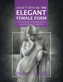 Front cover_Draw It With Me - The Elegant Female Form