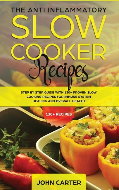 Couverture_The Anti-inflammatory Slow Cooker Recipes