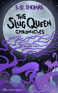 Couverture_The Slug Queen Chronicles