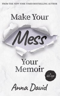 Couverture_Make Your Mess Your Memoir