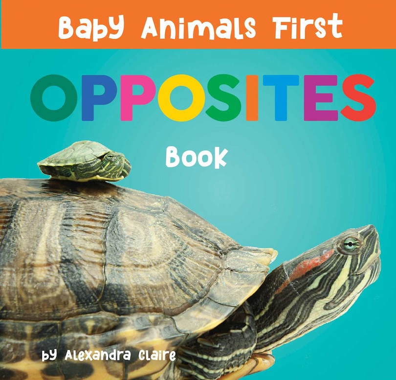 Front cover_Baby Animals First Opposites Book
