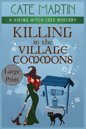 Killing in the Village Commons: A Viking Witch Cozy Mystery