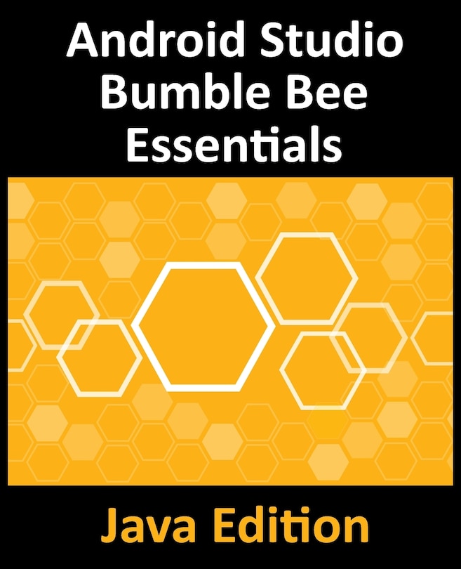 Couverture_Android Studio Bumble Bee Essentials - Java Edition