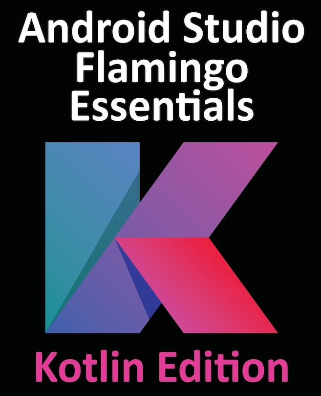 Front cover_Android Studio Flamingo Essentials - Kotlin Edition