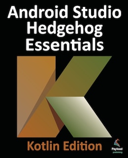 Front cover_Android Studio Hedgehog Essentials - Kotlin Edition