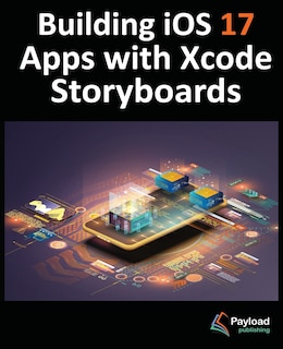 Front cover_Building iOS 17 Apps with Xcode Storyboards
