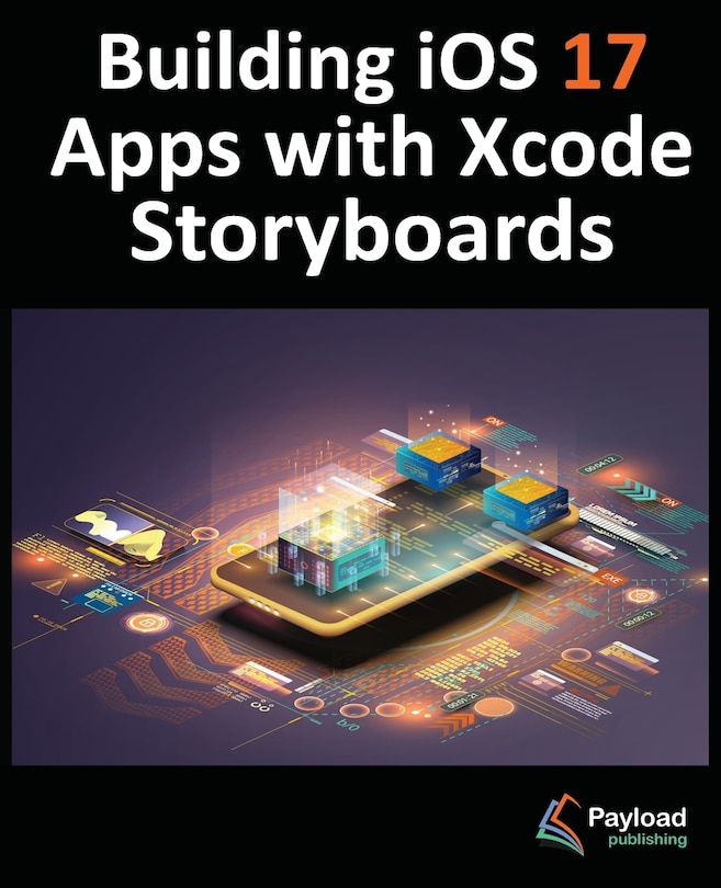 Front cover_Building iOS 17 Apps with Xcode Storyboards