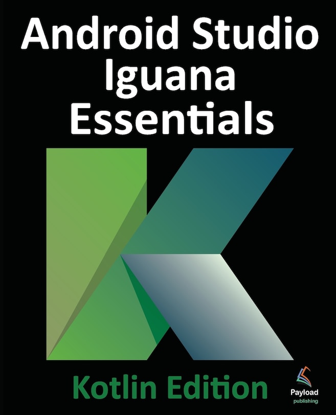 Couverture_Android Studio Iguana Essentials - Kotlin Edition