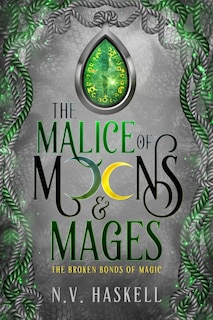 Couverture_The Malice of Moons and Mages