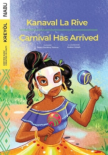 Front cover_Carnival Has Arrived / Kanaval La Rive