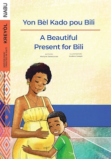 Front cover_A Beautiful Present for Bili / Yon Bèl Kado pou Bili