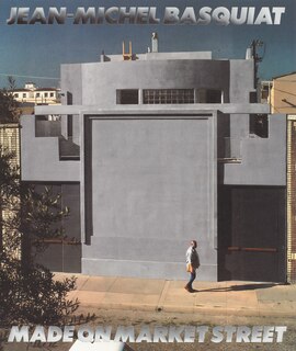 Front cover_Jean-Michel Basquiat: Made On Market Street