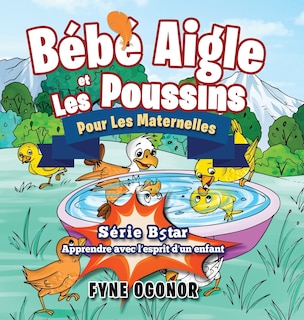 Front cover_Bébé Aigle et Les Poussins Pour Les Maternelles