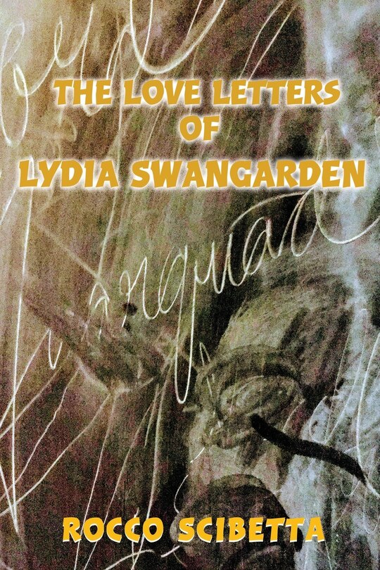 Front cover_The Love Letters of Lydia Swangarden