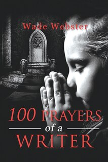 Couverture_100 Prayers Of A Writer