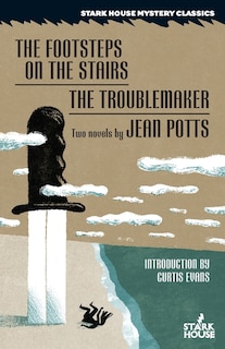 Front cover_The Footsteps on the Stairs / The Troublemaker