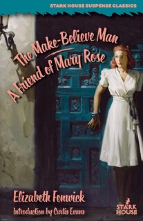 Couverture_The Make-Believe Man / A Friend of Mary Rose