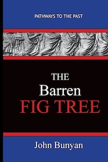 Front cover_The Barren Fig Tree - John Bunyan