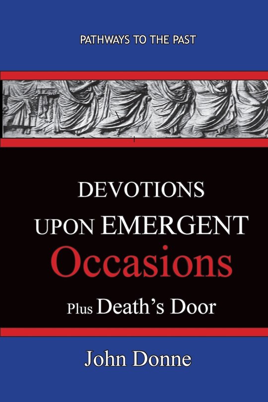Couverture_DEVOTIONS UPON EMERGENT OCCASIONS - Together with DEATH'S DUEL