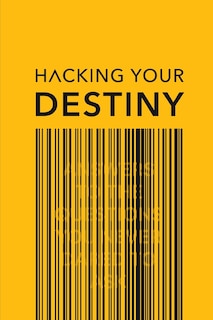 Front cover_Hacking your destiny