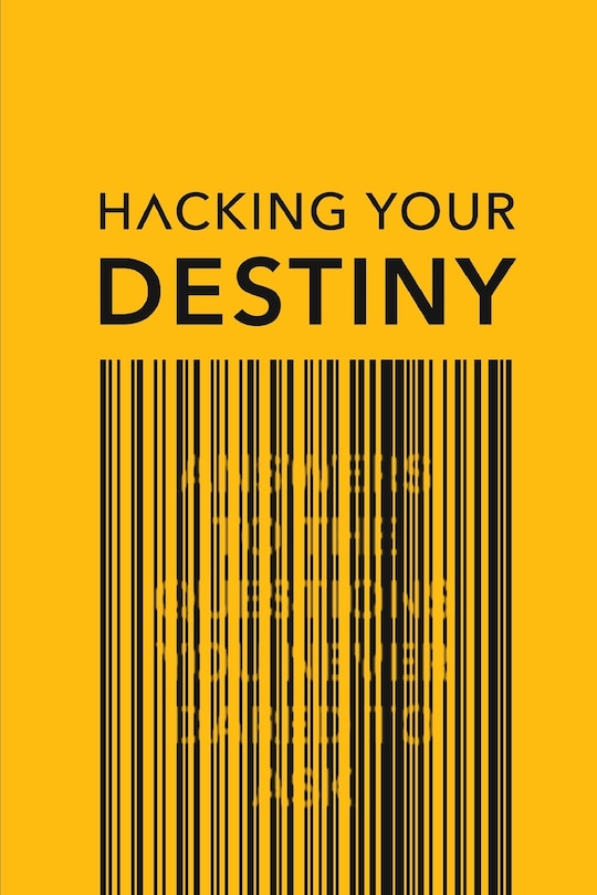 Front cover_Hacking your destiny