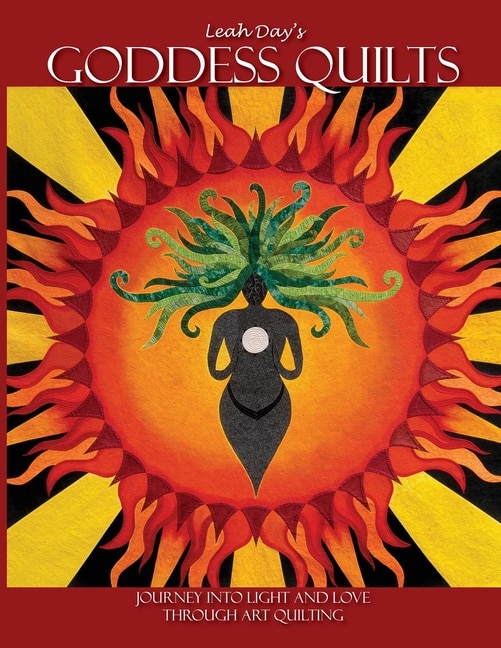 Front cover_Leah Day's Goddess Quilts