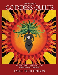 Front cover_Leah Day's Goddess Quilts (large Print)