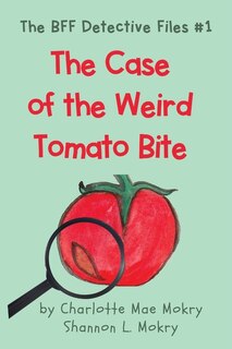 Front cover_The Case Of The Weird Tomato Bite