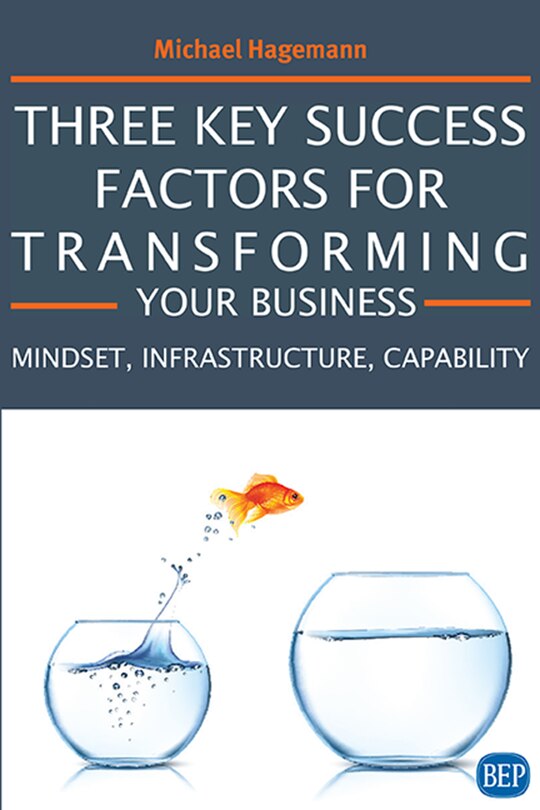 Front cover_Three Key Success Factors For Transforming Your Business