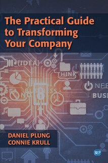 Couverture_The Practical Guide To Transforming Your Company