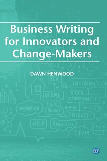 Couverture_Business Writing For Innovators And Change-makers
