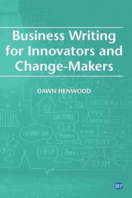 Couverture_Business Writing For Innovators And Change-makers