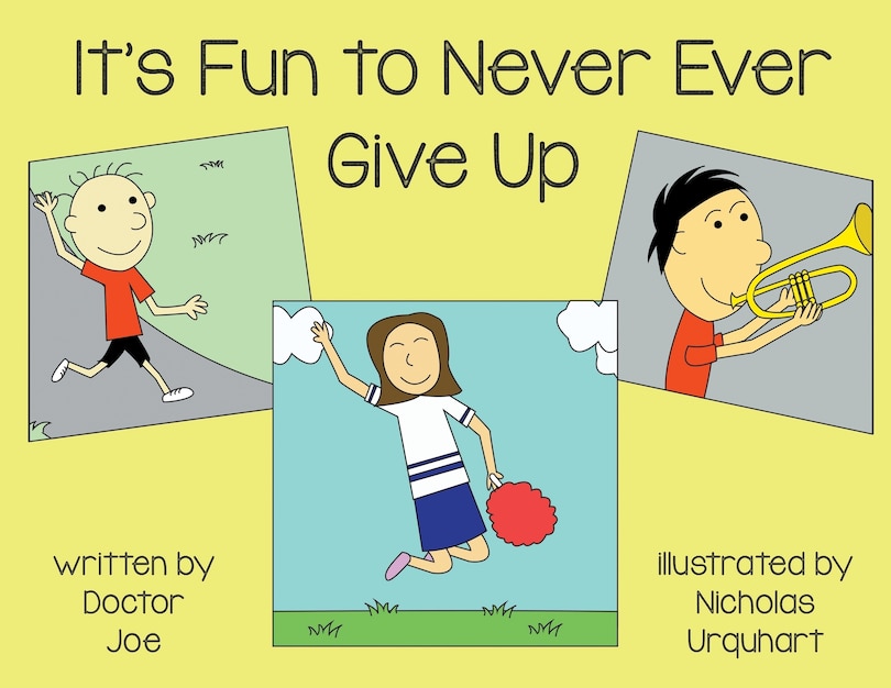 Front cover_It's Fun to Never Ever Give Up