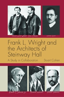 Couverture_Frank L. Wright And The Architects Of Steinway Hall