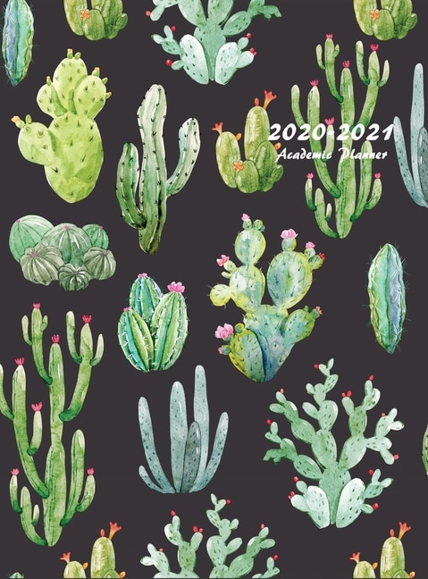 2020-2021 Academic Planner: Large Weekly And Monthly Planner With Inspirational Quotes And Beautiful Cactus Cover (hardcover)