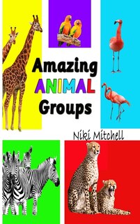 Front cover_Amazing Animal Groups